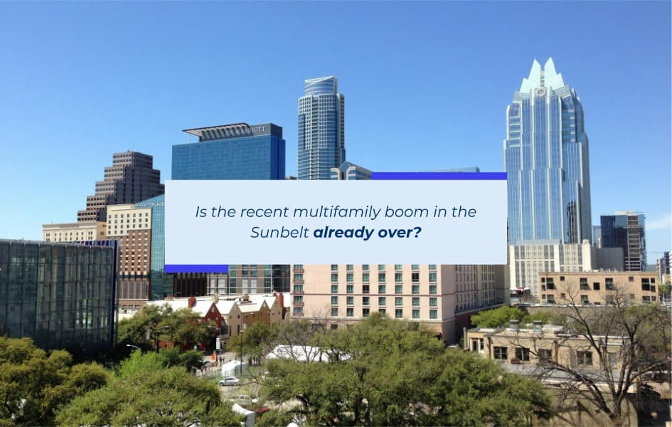 Is the Sunbelt Multifamily Boom Already Over?