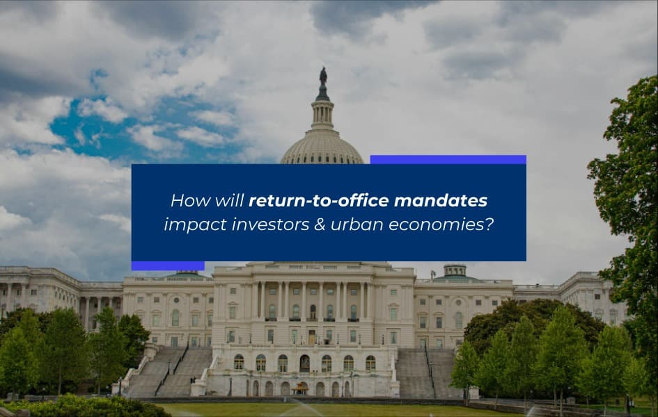 Federal Employees Return to Office: CRE Investor Impact