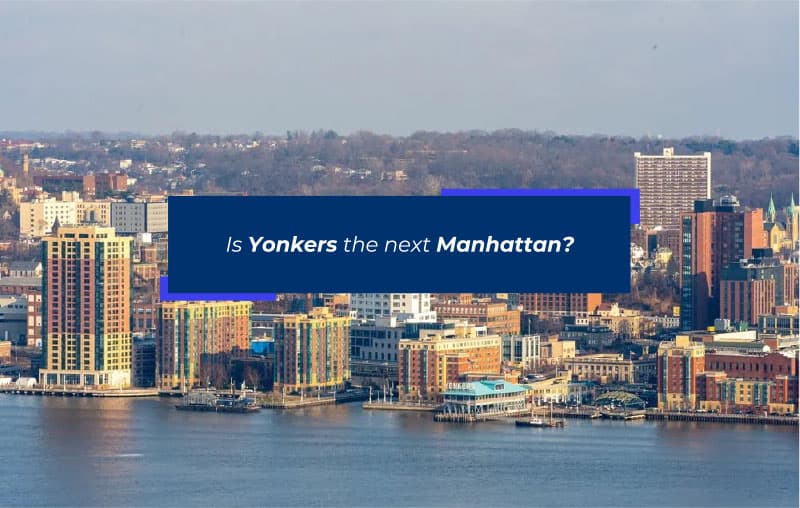 The Multifamily Boom Reshaping Yonkers