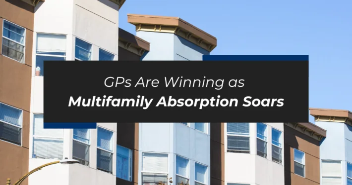 gps are winning as multifamily absorption soars